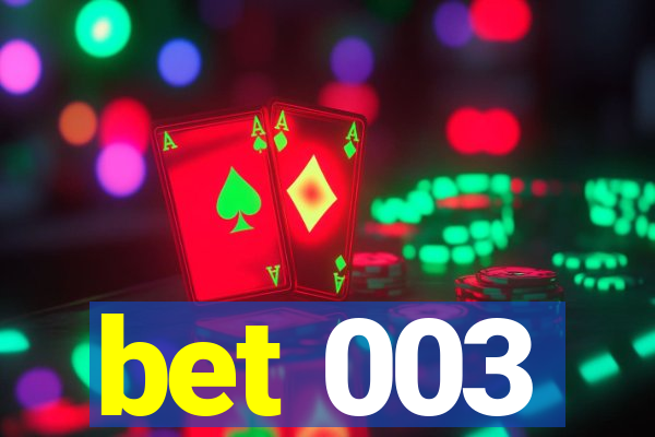 bet 003